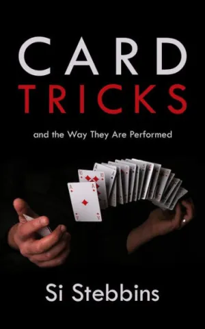 Card Tricks and the Way They Are Performed by Si Stebbins - Click Image to Close